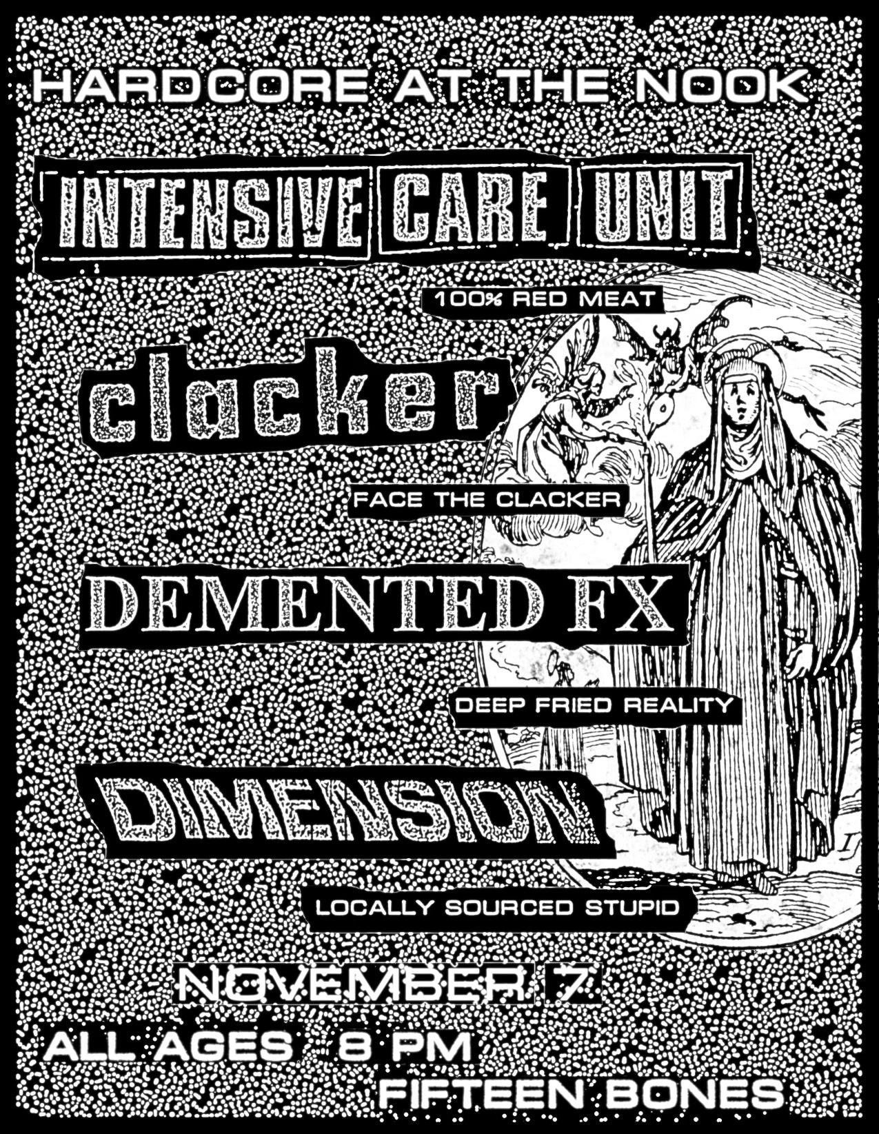 Friday November 7th - Intensive Care Unit / Clacker / Demented FX / Dimension