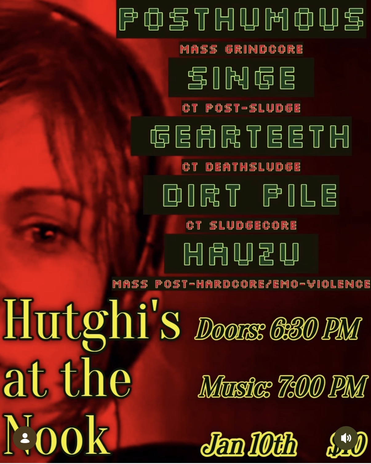 Saturday January 10th - Posthumous / Singe / Gearteeth / Dirt Pile / Hauzu