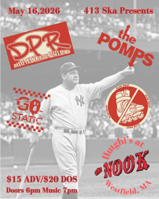 Danny Pease and the Regulators / The Pomps / Go Static / Slob Drop