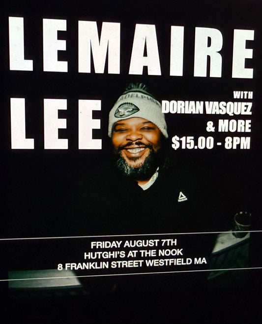 Friday August 7th - LeMaire Lee / Dorian Vasquez and more!