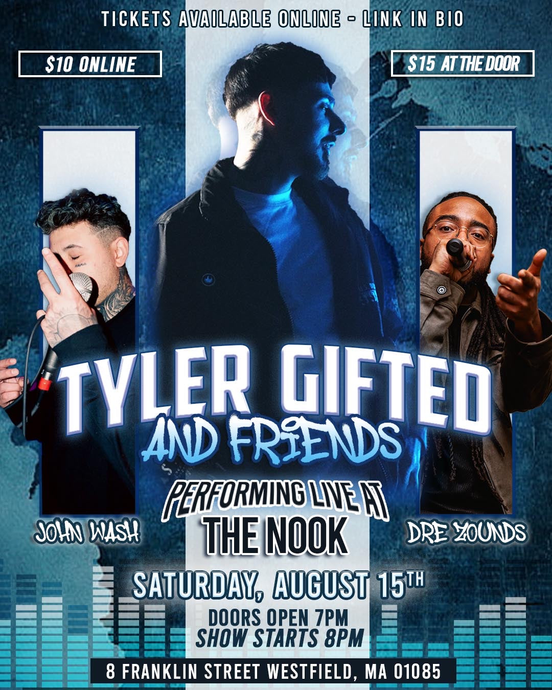 Saturday August 15th - Tyler Gifted & Friends with John Wash and Dre Zounds
